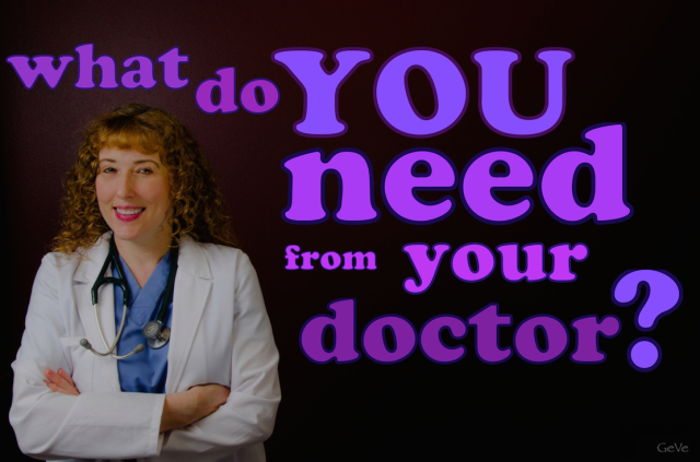 7 steps to get what you need from your doctor