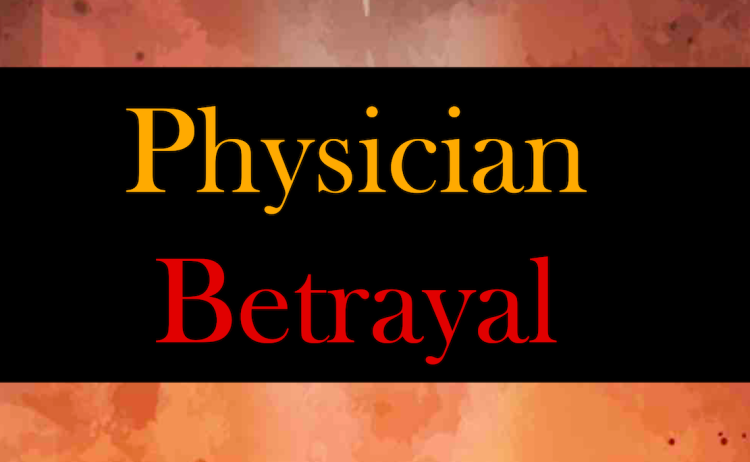 Physician Betrayal